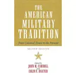 THE AMERICAN MILITARY TRADITION: FROM COLONIAL TIMES TO THE PRESENT
