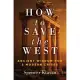 How to Save the West: Ancient Wisdom for 5 Modern Crises