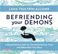 在飛比找三民網路書店優惠-Befriending Your Demons: A Rev