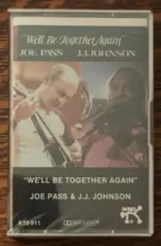 SEALED~ CASSETTE TAPE~JOE PASS/J.J. JPHNSON~1984~WE'LL BE TOGETHER AGAIN~CRACKED