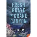 FRESH GRAVE IN GRAND CANYON