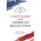 Capitalism and the American Revolution: We Hold These Truths