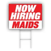 Now Hiring Maids Advertising Part Time Job & Full Time Job Coroplast Yard Sign