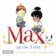 MAX ON THE FARM｜英文故事繪本 (SDGS主題：性別平等)【麥克兒童外文書店】