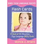 BABY SIGN LANGUAGE FLASH CARDS: A DECK OF 50 AMERICAN SIGN LANGUAGE (ASL) CARDS