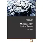 MICROASSEMBLY SYSTEM DESIGN: A CASE STUDY