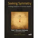 SEEKING SYMMETRY: FINDING PATTERNS IN HUMAN HEALTH