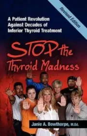 Stop the Thyroid Madness: A Patient Revolution Against Decades of Inferior Treat