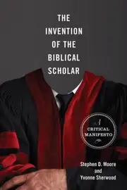 The Invention of the Biblical Scholar