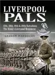 Liverpool Pals ― A history of the 17th, 18th, 19th, 20th (Service) Battalions the King's (Liverpool Regiment) 1914 - 1919