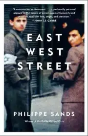 East West Street: On the Origins of "Genocide" and "Crimes Against Humanity" by