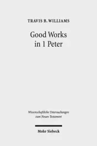 在飛比找博客來優惠-Good Works in 1 Peter: Negotia