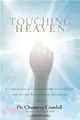 Touching Heaven ─ A Cardiologist's Encounters With Death and Living Proof of an Afterlife