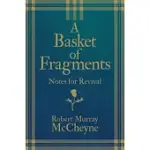 A BASKET OF FRAGMENTS: NOTES FOR REVIVAL