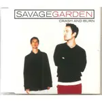 CRASH AND BURN - SAVAGE GARDEN（單曲CD）MAXI-SINGLE