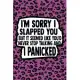 I’’m Sorry I Slapped You But It Seemed Like You’’d Never Stop Talking And I Panicked: Purple Leopard Print Sassy Mom Journal / Snarky Notebook
