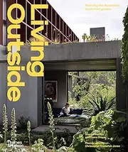 Living Outside: Reviving the Australian Modernist Garden