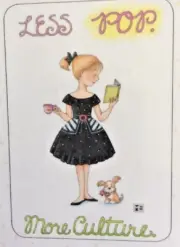 Mary Engelbreit Handmade Magnet-Less Pop. More Culture