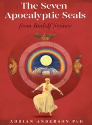 Anderson - Seven Apocalyptic Seals From Rudolf Steiner - New hardback - N555z