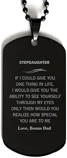 Black Dog Tag Stepdaughter Dad Engraved Necklace Gifts Idea for Christmas Birthday Graduation I Would Give You the Ability to See Yourself through My Eyes Only Then Would You Realize How Special,