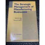 THE STRATEGIC MANAGEMENT OF MANUFACTURING BUSINESSES