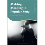 MAKING MEANING IN POPULAR SONG: PHILOSOPHICAL ESSAYS