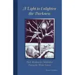 A LIGHT TO ENLIGHTEN THE DARKNESS: DAILY READINGS FOR MEDITATION DURING THE WINTER SEASON