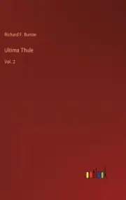 Ultima Thule: Vol. 2 by Richard F. Burton Hardcover Book