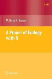 A Primer of Ecology with R by M. Henry Stevens (English) Paperback Book