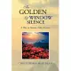 The Golden Window of Silence: A Way to Become Fully Human