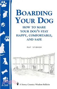 在飛比找三民網路書店優惠-Boarding Your Dog: How to Make