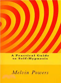 在飛比找三民網路書店優惠-A Practical Guide to Self-Hypn