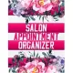 Salon Appointment Organizer: Daily Appointment Planner, Hourly Schedule Organizer Notebook For Hair Stylists & Beauty Salons ( 15 Minutes Increment