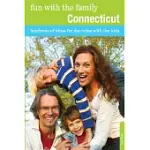 FUN WITH THE FAMILY CONNECTICUT: HUNDREDS OF IDEAS FOR DAY TRIPS WITH THE KIDS