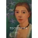 BEING HERE IS EVERYTHING: THE LIFE OF PAULA MODERSOHN-BECKER