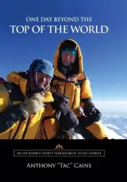 One Day Beyond the Top of the World by Anthony Caine Hardcover Book