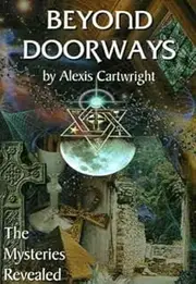 Beyond Doorways - Mysteries Revealed Expanded Ed: The Mysteries Revealed