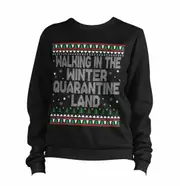 Walking In A Winter Quarantine Land Sweater CrewneckHoodie sweatshirt