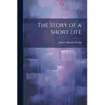 THE STORY OF A SHORT LIFE