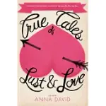 TRUE TALES OF LUST AND LOVE