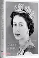 皇冠之下──伊莉莎白二世的真實與想像：BBC獨家授權，見證女王陛下輝煌一生的影像全紀錄（中文版獨家附贈女王生涯關鍵大事記拉頁年表）