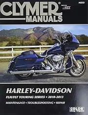 Harley-Davidson FLH/FLT Touring Series 2010-2013: Maintenance, Troubleshooting, Repair