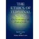 The Ethics of Terminal Care: Orchestrating the End of Life
