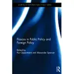 FIASCOS IN PUBLIC POLICY AND FOREIGN POLICY