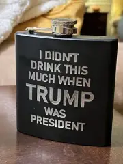 Whiskey Flask, 6 Oz. Stainless Steel, Black Matte. STRICTLY FOR TRUMP SUPPORTERS
