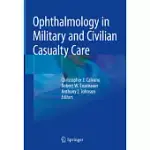 OPHTHALMOLOGY IN MILITARY AND CIVILIAN CASUALTY CARE