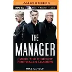 THE MANAGER: INSIDE THE MINDS OF FOOTBALL’S LEADERS