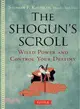 The Shogun's Scroll ─ Wield Power and Control Your Destiny