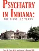 Psychiatry in Indiana: The First 175 Years
