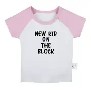 New Kid On The Block Funny Tshirt Newborn Baby T-shirts Toddler Graphic Tee Tops